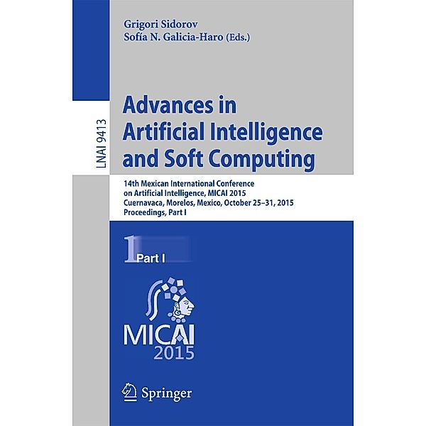 Advances in Artificial Intelligence and Soft Computing / Lecture Notes in Computer Science Bd.9413