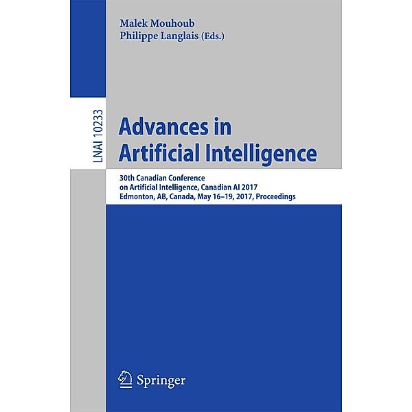 Advances in Artificial Intelligence / Lecture Notes in Computer Science Bd.10233