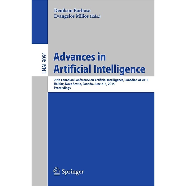 Advances in Artificial Intelligence / Lecture Notes in Computer Science Bd.9091