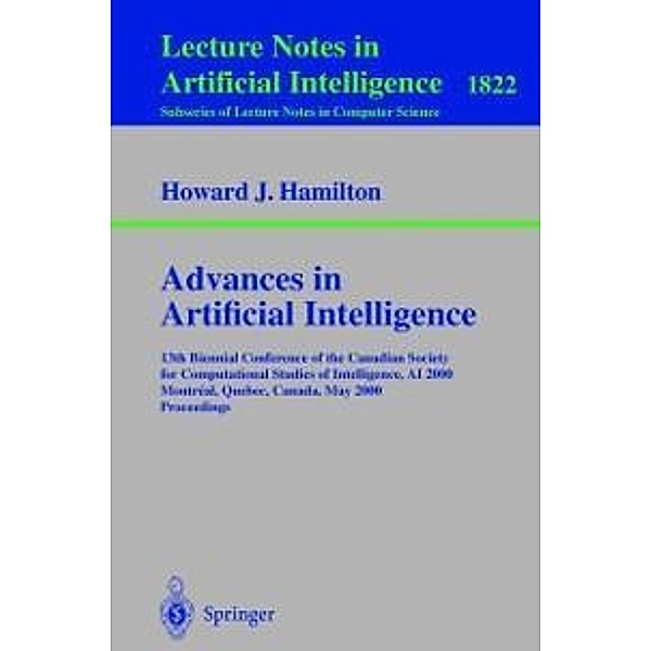 Advances in Artificial Intelligence / Lecture Notes in Computer Science Bd.1822, Howard J. Hamilton