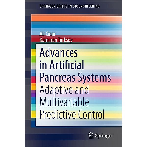 Advances in Artificial Pancreas Systems / SpringerBriefs in Bioengineering, Ali Cinar, Kamuran Turksoy