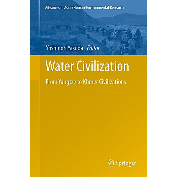 Advances in Asian Human-Environmental Research / Water Civilization