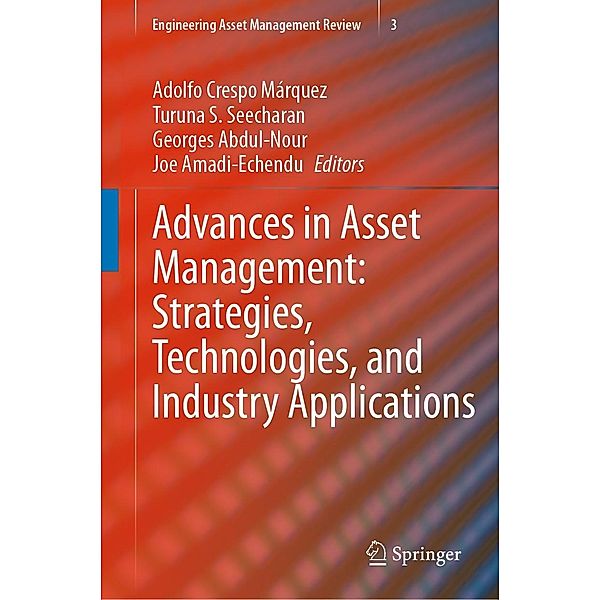 Advances in Asset Management: Strategies, Technologies, and Industry Applications / Engineering Asset Management Review Bd.3