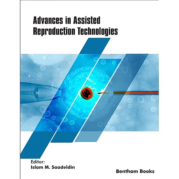 Advances in Assisted Reproduction Technologies / Recent Advances in Biotechnology Bd.5