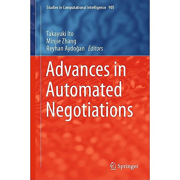 Advances in Automated Negotiations / Studies in Computational Intelligence Bd.905