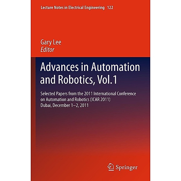 Advances in Automation and Robotics, Vol.1 / Lecture Notes in Electrical Engineering Bd.122