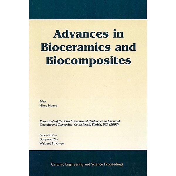 Advances in Bioceramics and Biocomposites / Ceramic Engineering and Science Proceedings Bd.26
