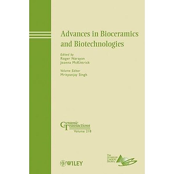 Advances in Bioceramics and Biotechnologies / Ceramic Transaction Series Bd.218