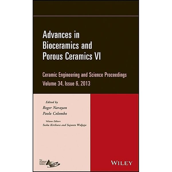 Advances in Bioceramics and Porous Ceramics VI, Volume 34, Issue 6 / Ceramic Engineering and Science Proceedings Bd.34