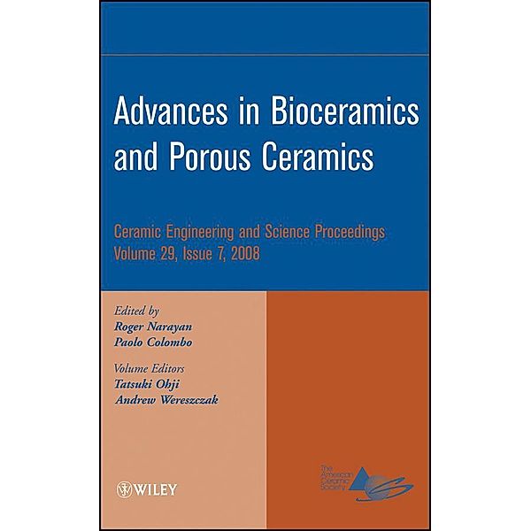 Advances in Bioceramics and Porous Ceramics, Volume 29, Issue 7 / Ceramic Engineering and Science Proceedings Bd.29