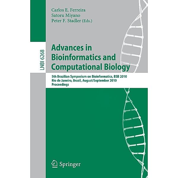 Advances in Bioinformatics and Computational Biology / Lecture Notes in Computer Science Bd.6268