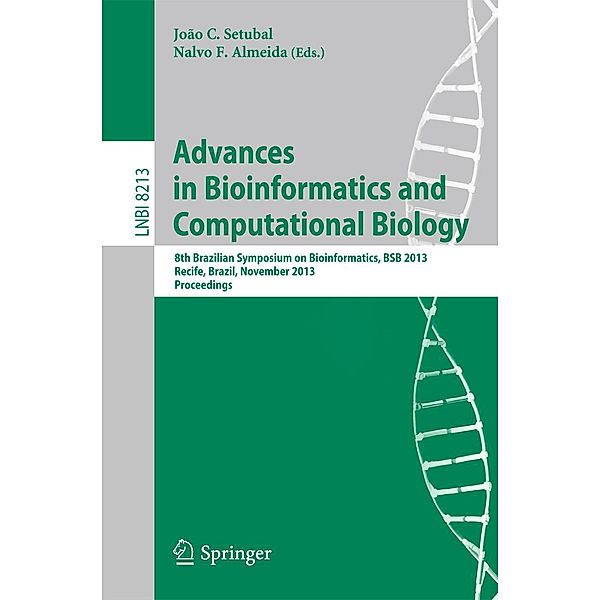 Advances in Bioinformatics and Computational Biology / Lecture Notes in Computer Science Bd.8213