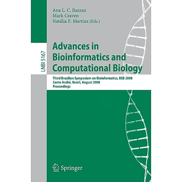 Advances in Bioinformatics and Computational Biology / Lecture Notes in Computer Science Bd.5167