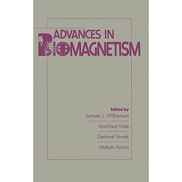 Advances in Biomagnetism, Samual J. Williamson, Manfried Hoke