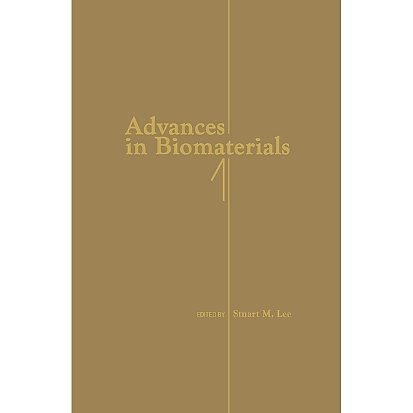 Advances in Biomaterials, Stuart M. Lee