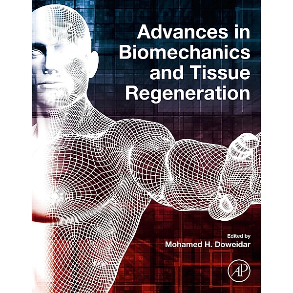Advances in Biomechanics and Tissue Regeneration, Mohamed Hamdy Doweidar