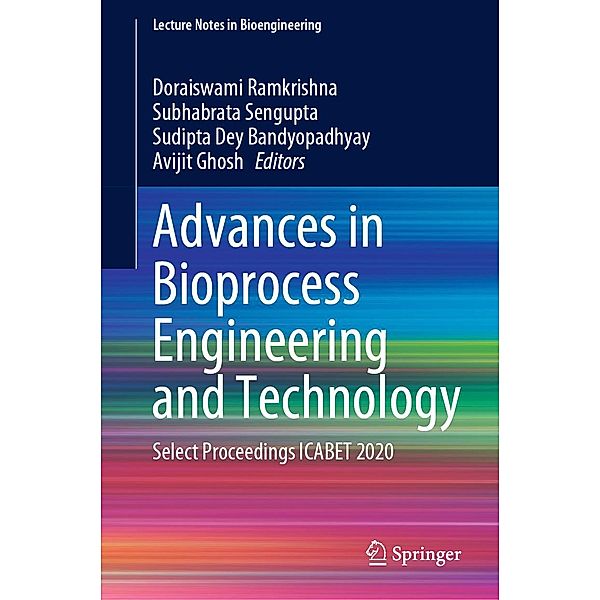 Advances in Bioprocess Engineering and Technology / Lecture Notes in Bioengineering