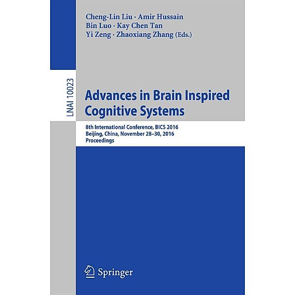 Advances in Brain Inspired Cognitive Systems / Lecture Notes in Computer Science Bd.10023