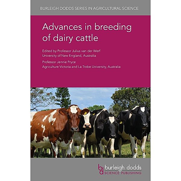 Advances in breeding of dairy cattle / Burleigh Dodds Series in Agricultural Science Bd.72