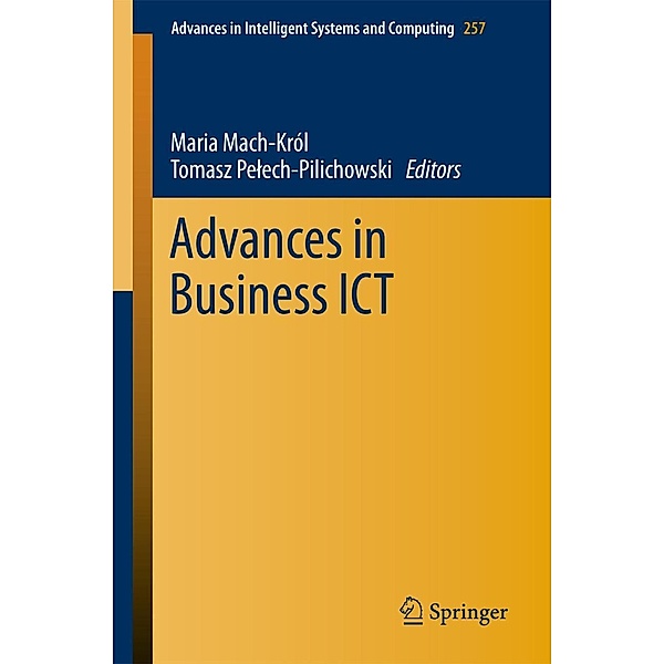 Advances in Business ICT / Advances in Intelligent Systems and Computing Bd.257
