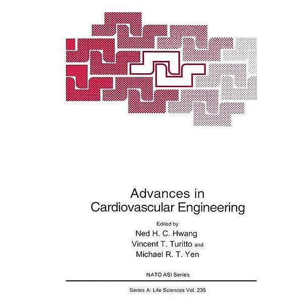 Advances in Cardiovascular Engineering / NATO Science Series A: Bd.235