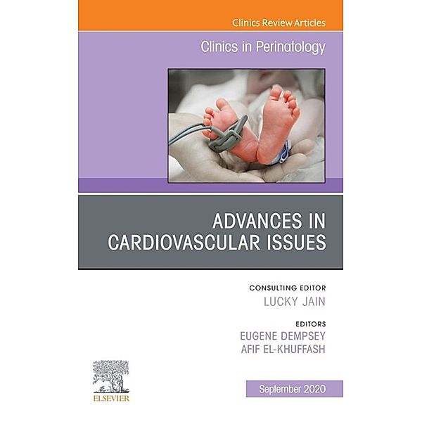 Advances in Cardiovascular Issues, An Issue of Clinics in Perinatology