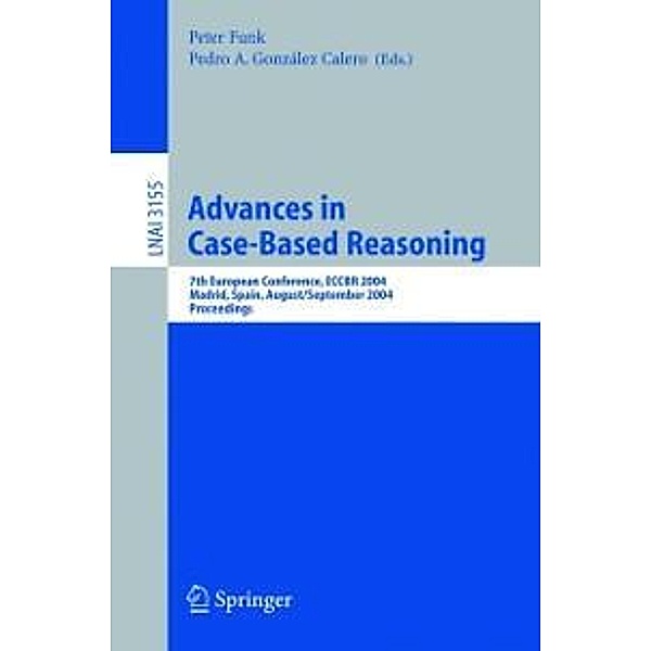 Advances in Case-Based Reasoning / Lecture Notes in Computer Science Bd.3155
