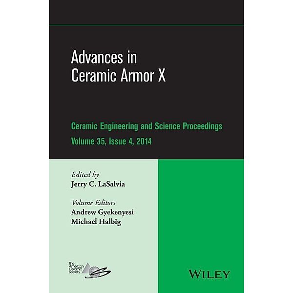 Advances in Ceramic Armor X, Volume 35, Issue 4 / Ceramic Engineering and Science Proceedings Bd.35