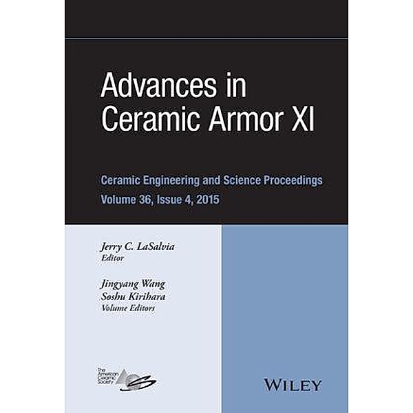 Advances in Ceramic Armor XI, Volume 36, Issue 4 / Ceramic Engineering and Science Proceedings Bd.36