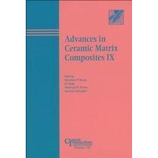Advances in Ceramic Matrix Composites IX / Ceramic Transaction Series Bd.153
