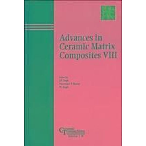 Advances in Ceramic Matrix Composites VIII / Ceramic Transaction Series Bd.139