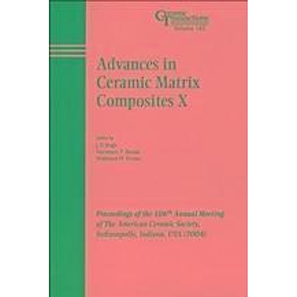 Advances in Ceramic Matrix Composites X / Ceramic Transaction Series Bd.165