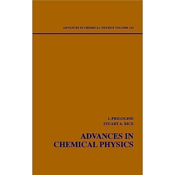 Advances in Chemical Physics, Volume 123 / Advances in Chemical Physics Bd.123