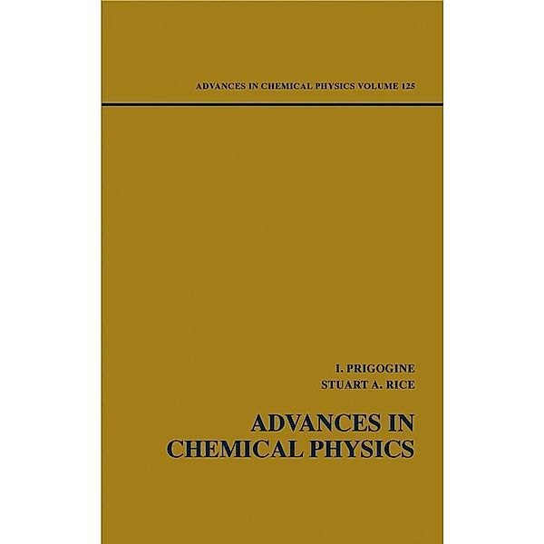 Advances in Chemical Physics, Volume 125 / Advances in Chemical Physics Bd.125