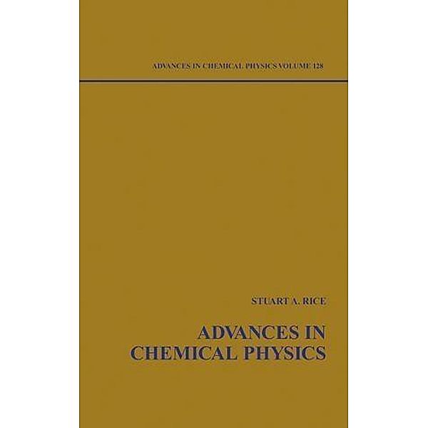 Advances in Chemical Physics, Volume 128 / Advances in Chemical Physics Bd.128