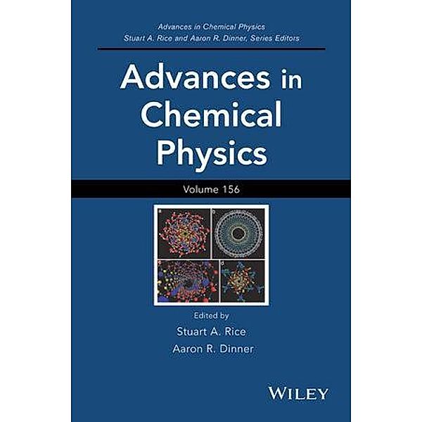 Advances in Chemical Physics, Volume 156 / Advances in Chemical Physics Bd.156