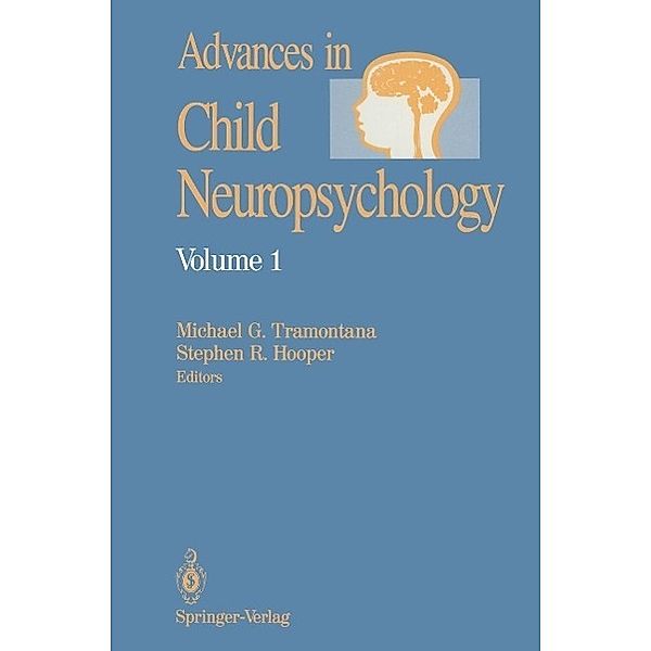 Advances in Child Neuropsychology / Advances in Child Neuropsychology Bd.1, Michael G. Tramontana, Stephen R. Hooper