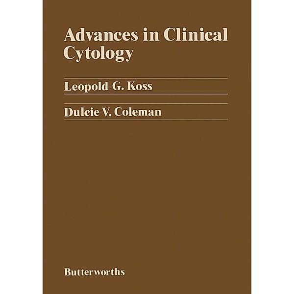 Advances in Clinical Cytology, Leopold G. Koss, Dulcie V. Coleman