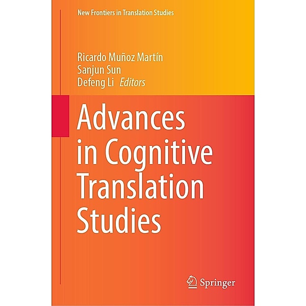 Advances in Cognitive Translation Studies / New Frontiers in Translation Studies