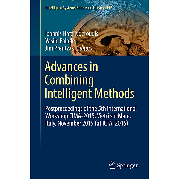 Advances in Combining Intelligent Methods