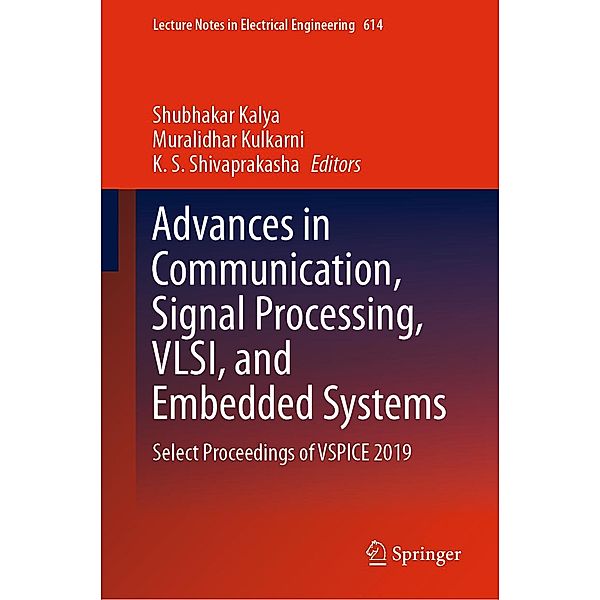 Advances in Communication, Signal Processing, VLSI, and Embedded Systems / Lecture Notes in Electrical Engineering Bd.614