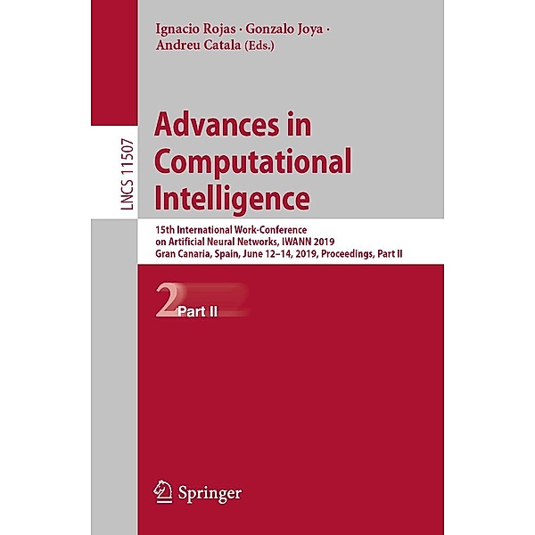 Advances in Computational Intelligence / Lecture Notes in Computer Science Bd.11507