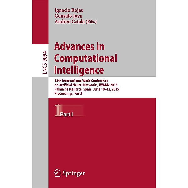 Advances in Computational Intelligence / Lecture Notes in Computer Science Bd.9094