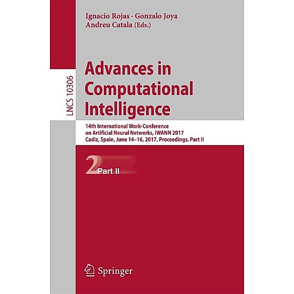 Advances in Computational Intelligence / Lecture Notes in Computer Science Bd.10306