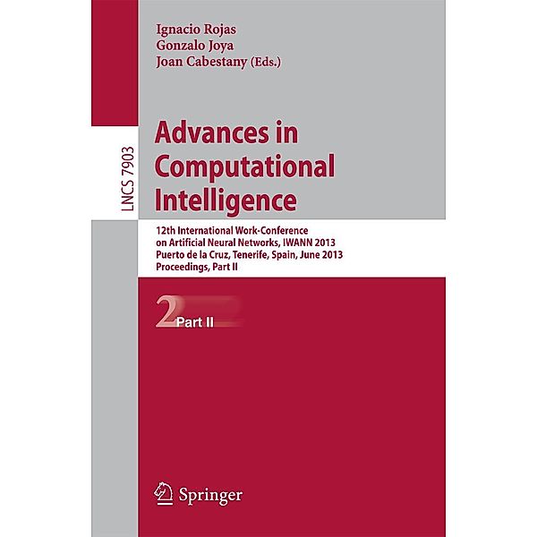 Advances in Computational Intelligence / Lecture Notes in Computer Science Bd.7903