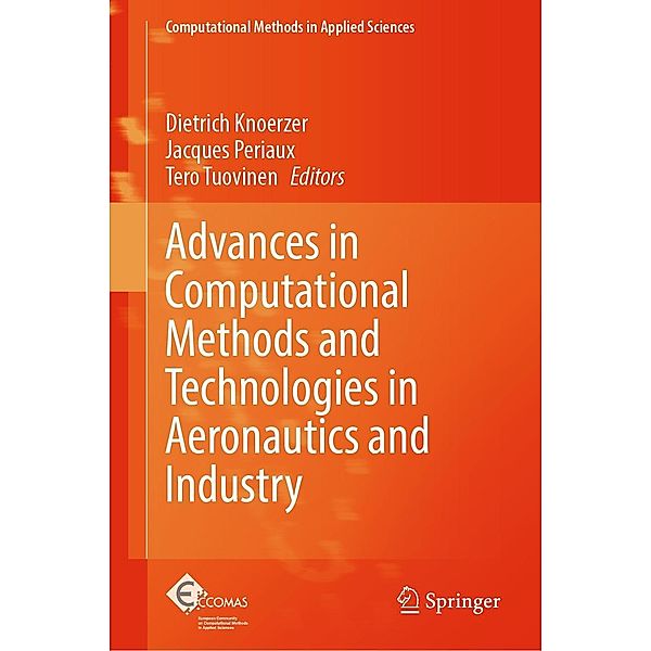 Advances in Computational Methods and Technologies in Aeronautics and Industry / Computational Methods in Applied Sciences Bd.57