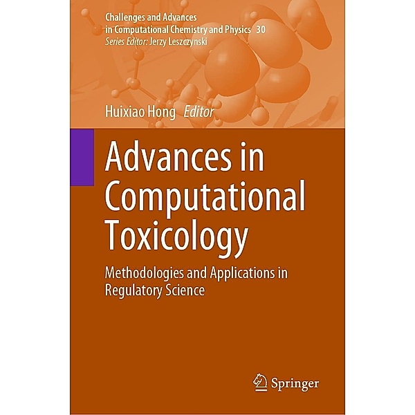 Advances in Computational Toxicology / Challenges and Advances in Computational Chemistry and Physics Bd.30