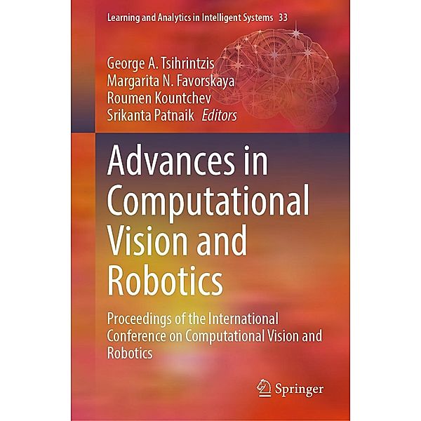 Advances in Computational Vision and Robotics / Learning and Analytics in Intelligent Systems Bd.33