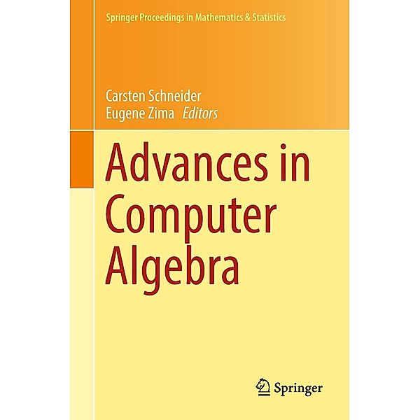 Advances in Computer Algebra / Springer Proceedings in Mathematics & Statistics Bd.226