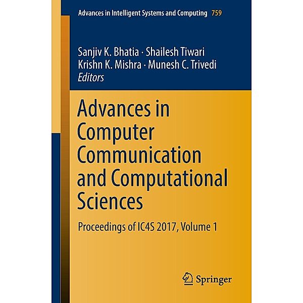 Advances in Computer Communication and Computational Sciences / Advances in Intelligent Systems and Computing Bd.759